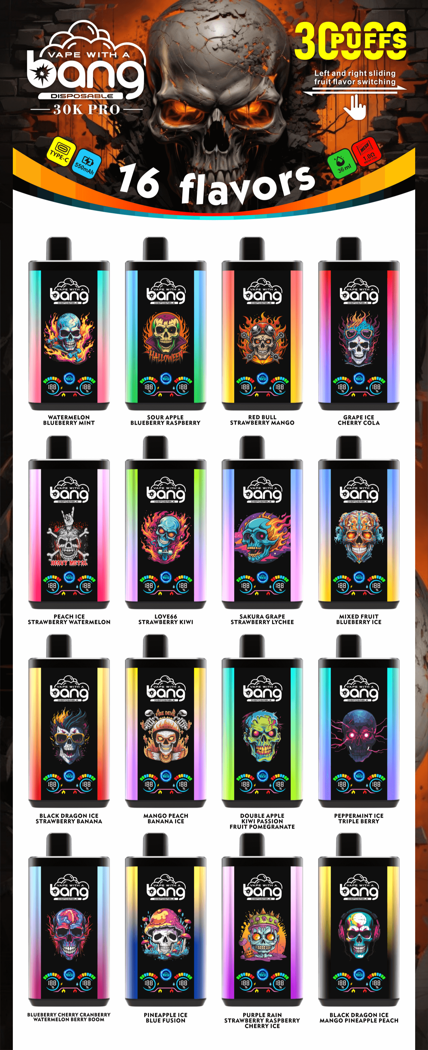 Promotional image for Bang 30K PRO disposable vape with 30,000 puffs. Features 16 different flavors displayed in colorful vape bottles, each with distinct skull artwork. Flavors include Watermelon Blueberry Mint, Sour Apple Blueberry Raspberry, Red Bull Strawberry Mango, Grape Ice Cherry Cola, Peach Ice Strawberry Watermelon, Love66 Strawberry Kiwi, Sakura Grape Strawberry Lychee, Mixed Fruit Blueberry Ice, and more.