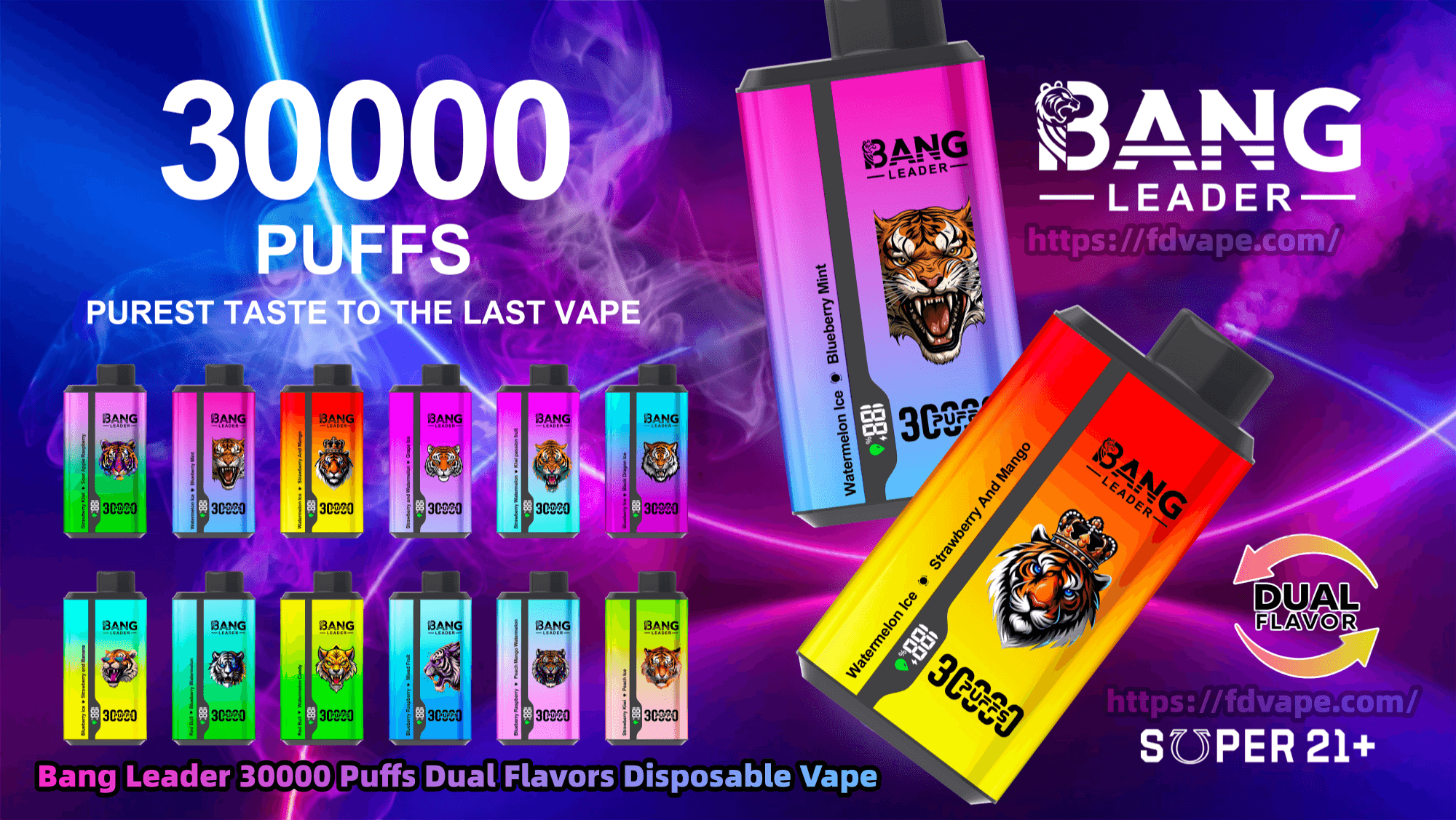 Colorful advertisement for Bang Leader disposable vapes prominently showing “30000 PUFFS,” two large dual-flavor devices and a row of smaller rainbow-colored units with a roaring tiger logo, a Dual Flavor badge, the vendor URL, and a “SUPER 21+” age notice against a purple-blue smoky background.