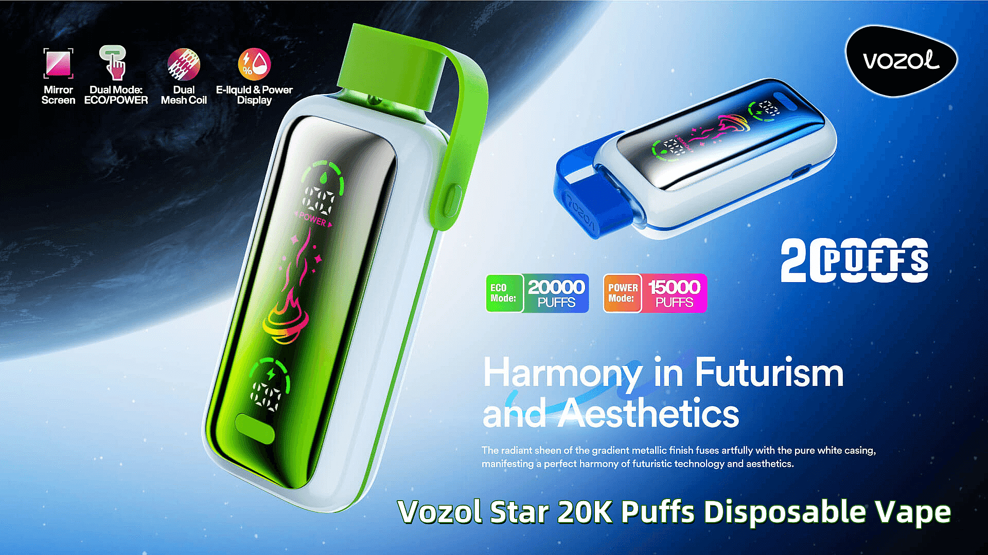 Reklambild av Vozol Star 20K Puffs engångsvape med en futuristisk design med glödande gränssnitt, tillgänglig i gröna och blå färger med markerade detaljer som ECO/POWER-lägen, puffkapacitet och metallisk finish på en kosmisk bakgrund.