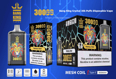 Promotional image for Bang King Crystal 30k Puffs Disposable Vape Tropical Fruit flavor, showcasing the packaging and product details including 30000 puffs, mesh coil, Type-C charging, 650mAh battery, and nicotine warning.