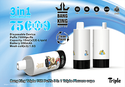 Werbebild für das Bang King Triple Vape-Gerät mit weißem zylindrischem Design, einer Kapazität für 75.000 Züge, 15 ml E-Liquid-Kapazität pro Geschmack, 650 mAh-Akku und drei einstellbaren Geschmacksrichtungen, die auf dem Gehäuse angegeben sind.