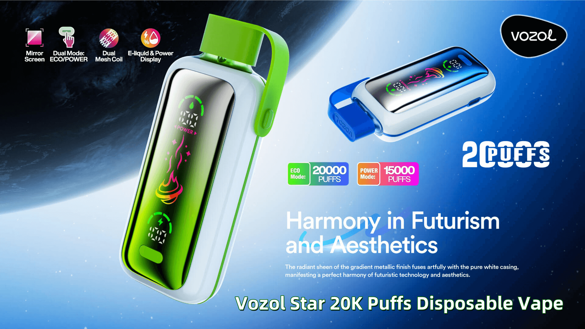 Reklambild av Vozol Star 20K Puffs engångsvape med en futuristisk design med glödande gränssnitt, tillgänglig i gröna och blå färger med markerade detaljer som ECO/POWER-lägen, puffkapacitet och metallisk finish på en kosmisk bakgrund.